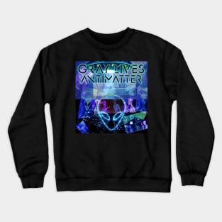 Gray Lives Antimatter Poster Design Crewneck Sweatshirt